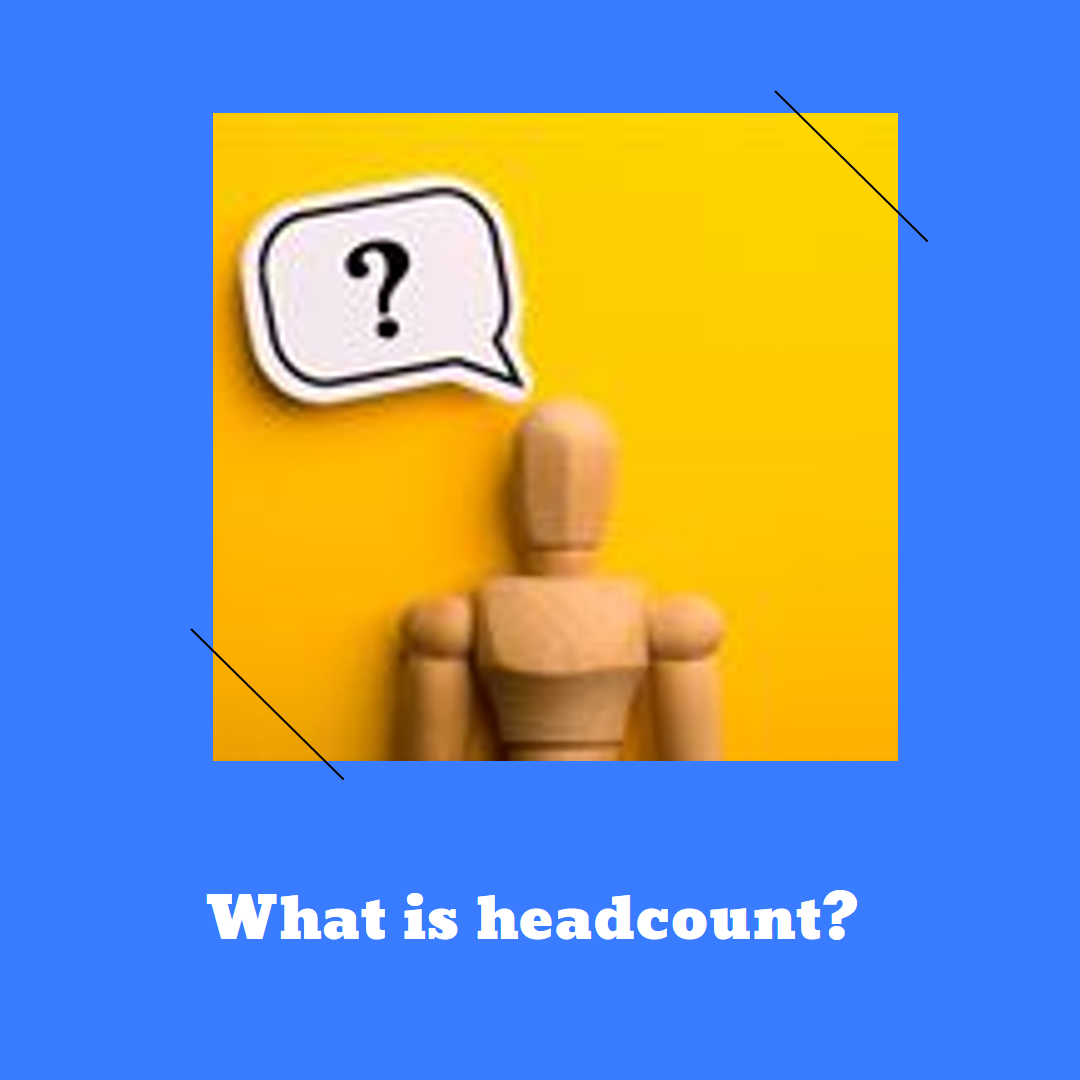What is headcount?
